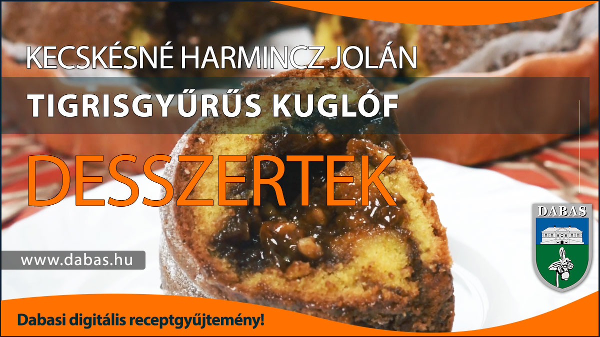 Kecskésné Harmincz Jolán - Tigrisgyűrűs kuglóf