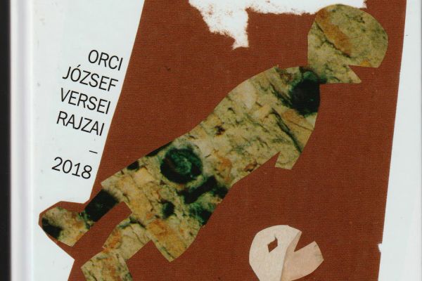 Orci József „Egy égbebámuló” című kötete, verseivel és rajzaival, 2018