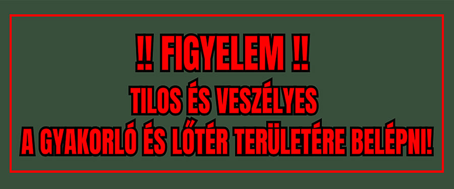 Tájékoztató anyag a lőtér veszélyforrásairól!