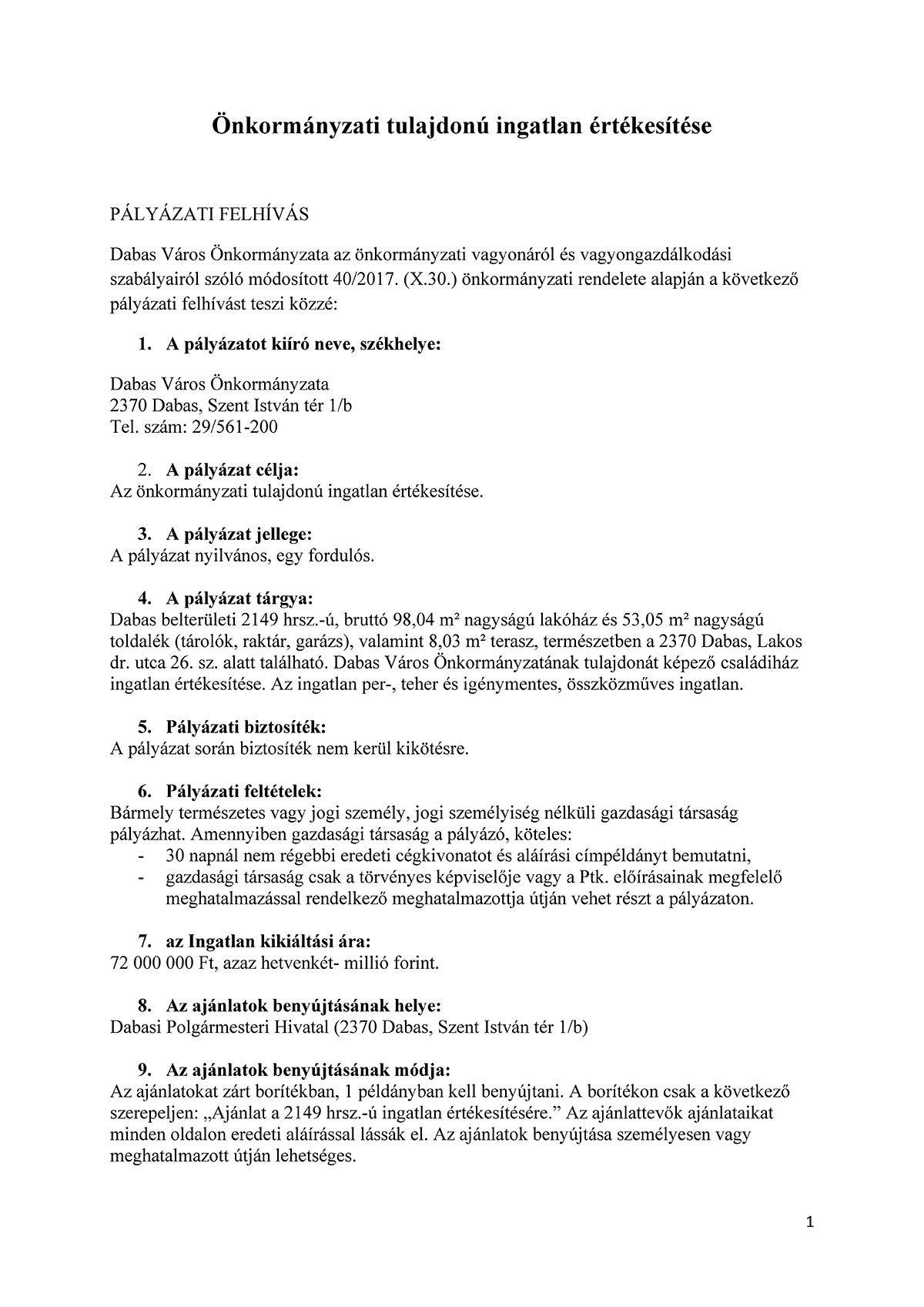 PÁLYÁZATI FELHÍVÁS Önkormányzati tulajdonú ingatlan értékesítése