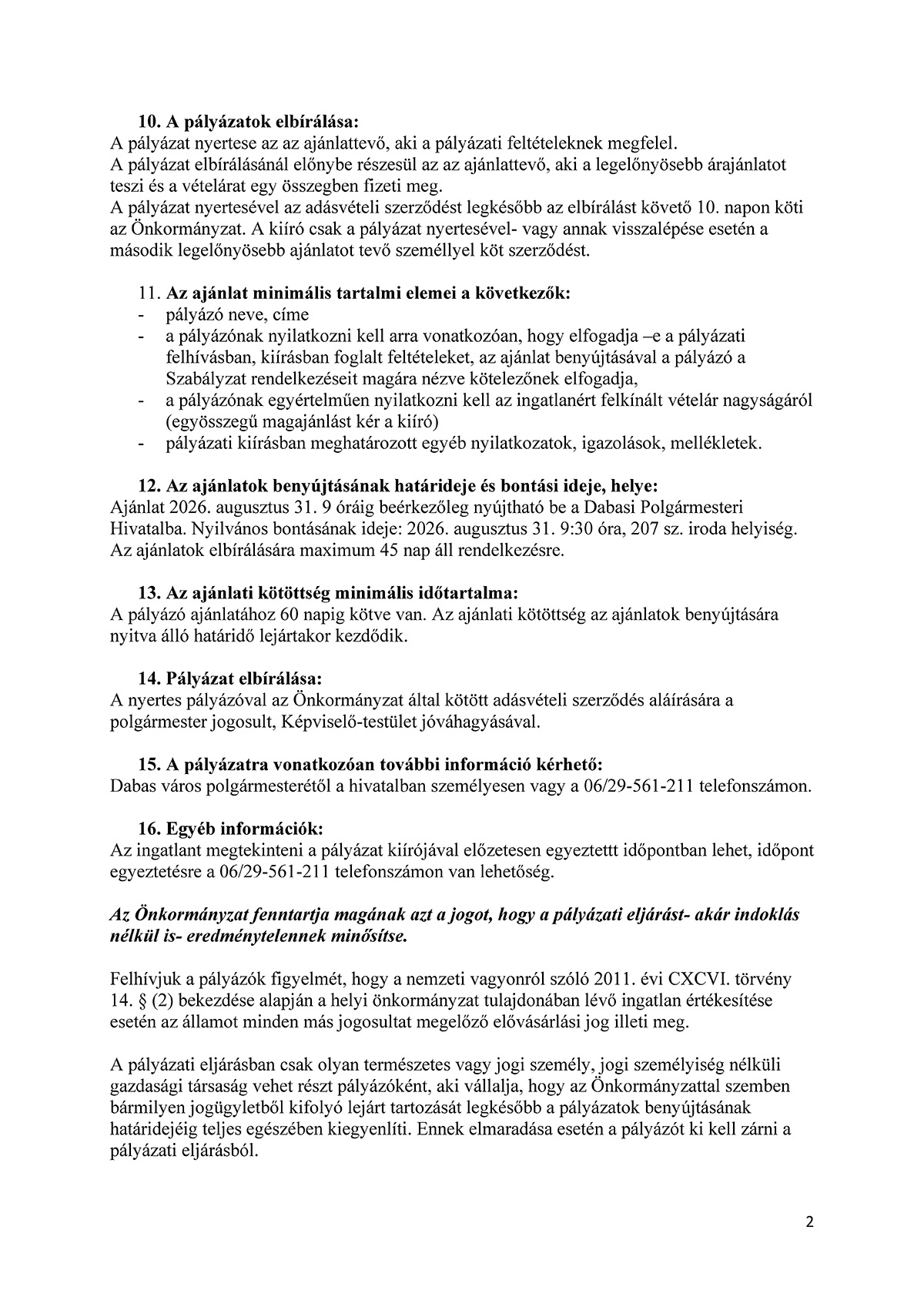 PÁLYÁZATI FELHÍVÁS Önkormányzati tulajdonú ingatlan értékesítése