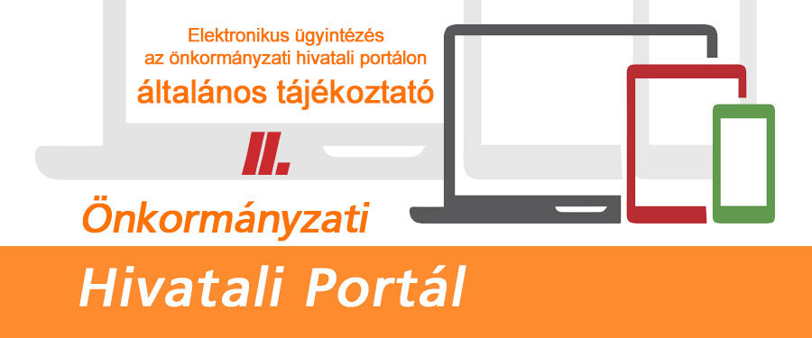 Önkormányzati ügyek. Mindenkinek. Bárhonnan.