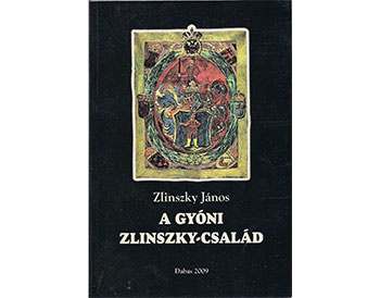 Zlinszky János: A gyóni Zlinszky-család című kötete