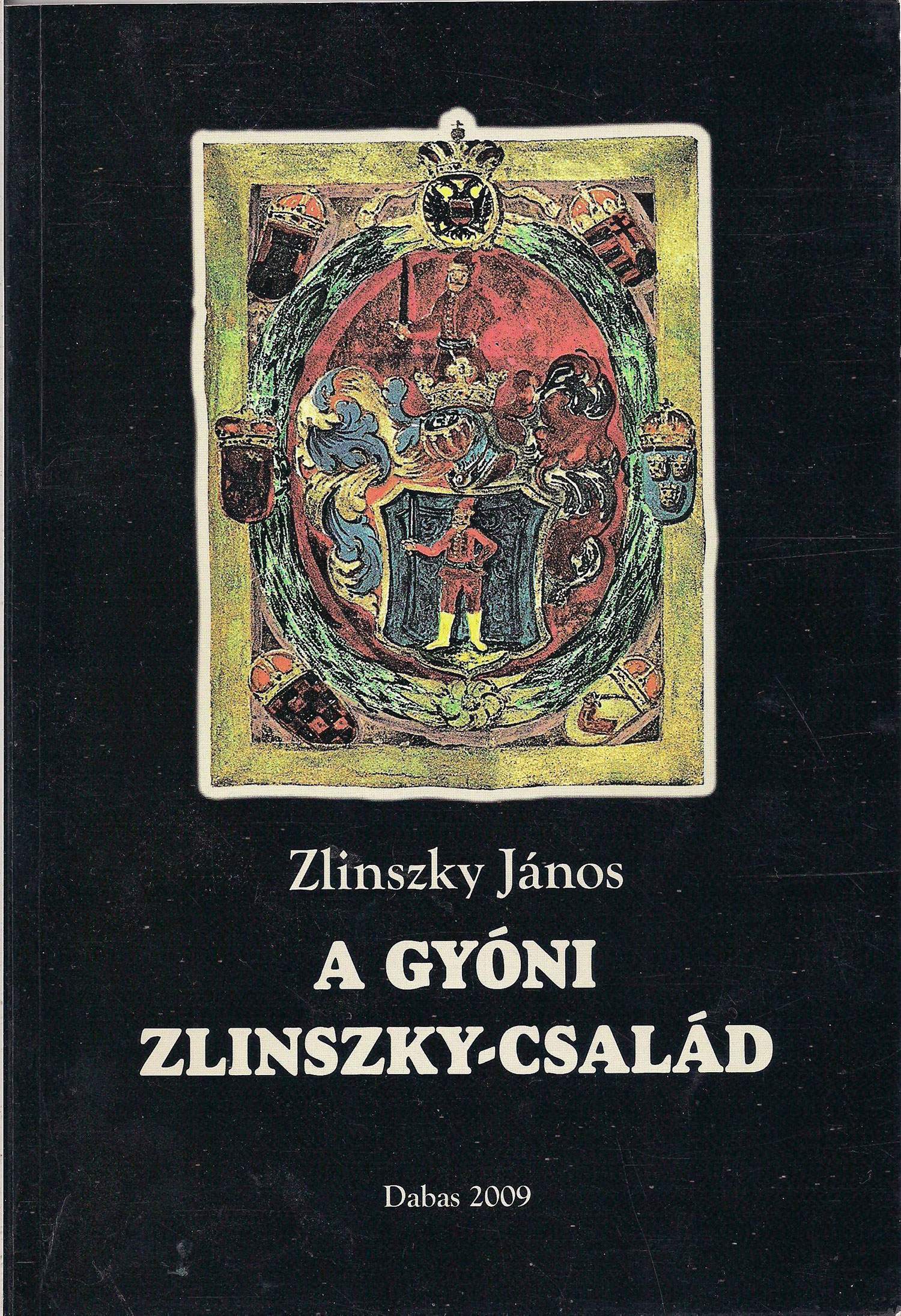 Zlinszky János: A gyóni Zlinszky-család című kötete
